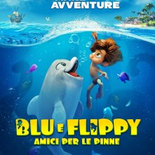 Locandina di Blu e Flippy - Amici per le pinne