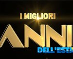 I Migliori Anni Estate su Rai 1: ospiti e anticipazioni di stasera 20 maggio