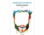 Scheletro femmina diventa un film: Fabula Pictures opziona i diritti del libro di Francesco Cicconetti