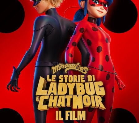 Miraculous - Le storie di Ladybug e Chat Noir: Il film, la