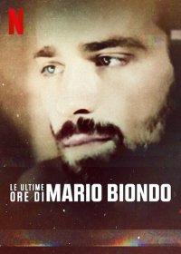 Locandina di Le ultime ore di Mario Biondo