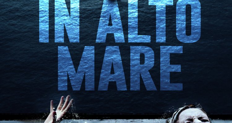 In alto mare (Film 2017) trama, cast, foto, news Movieplayer.it