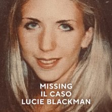 Locandina di Missing: il caso Lucie Blackman