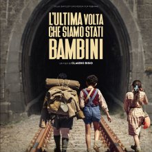 Locandina di L'ultima volta che siamo stati bambini