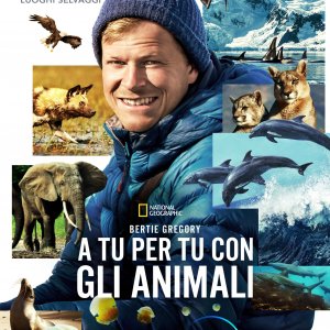 Locandina di Bertie Gregory: a tu per tu con gli animali