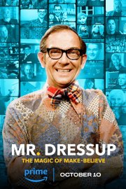 Locandina di Mr. Dressup: The Magic of Make-Believe