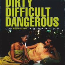 Locandina di Dirty, Difficult, Dangerous