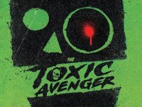The Toxic Avenger: perché è un film promettente