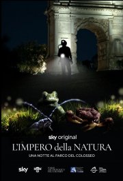Locandina di L'impero della natura. Una notte nel Parco del Colosseo