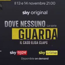 Locandina di Dove nessuno guarda - Il caso Elisa Claps