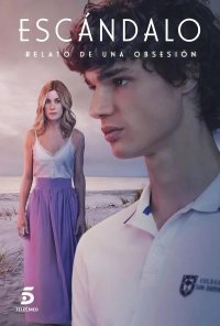 Locandina di Escándalo - Storia di un'ossessione