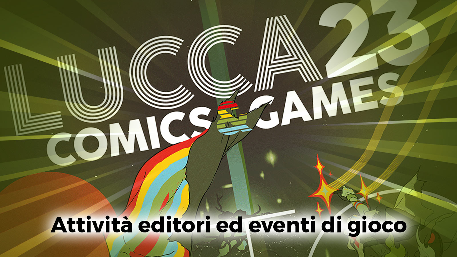 Lucca Comics & Games 2023: gli eventi pomeridiani della terza giornata