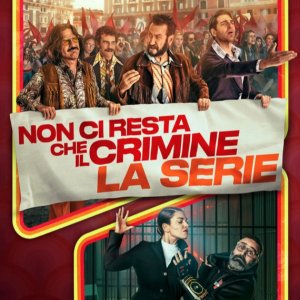 Locandina di Non ci resta che il crimine - La serie