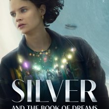 Locandina di Silver and the Book of Dreams