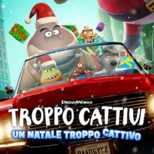 Locandina di Troppo Cattivi: un Natale troppo cattivo