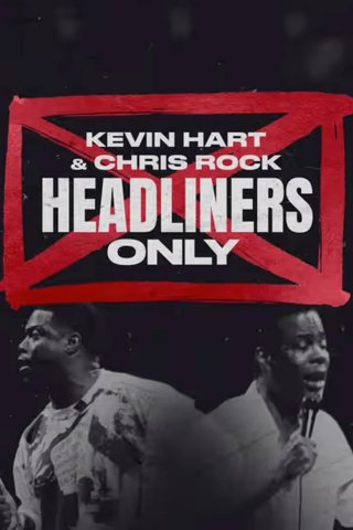 Locandina di Kevin Hart & Chris Rock: Headliners Only