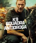 Locandina di K9 - Squadra antidroga