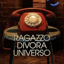 Locandina di Ragazzo divora universo