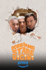 Locandina di Dobbiamo stare vicini