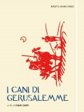 Locandina di I cani di Gerusalemme