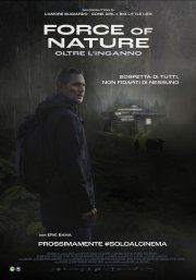 Locandina di Force of Nature: Oltre l'inganno