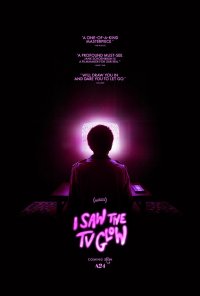Locandina di Ho visto la TV brillare - I Saw the TV Glow