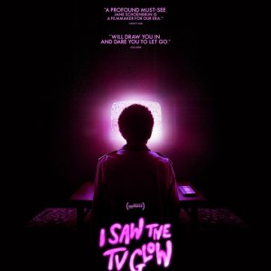 Locandina di I Saw the TV Glow