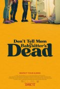 Locandina di Don't Tell Mom the Babysitter's Dead