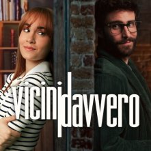 Locandina di Vicini davvero