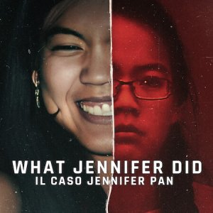Locandina di What Jennifer Did - Il caso Jennifer Pan