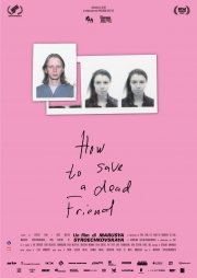 Locandina di How to Save a Dead Friend