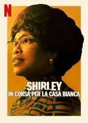 Locandina di Shirley: in corsa per la Casa Bianca