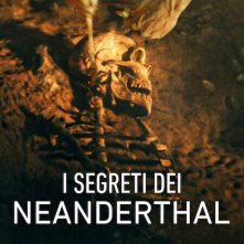 Locandina di I segreti dei Neanderthal