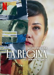 Locandina di Nelma Kodama: la regina del denaro sporco
