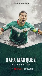 Locandina di Rafa Márquez: El Capitán