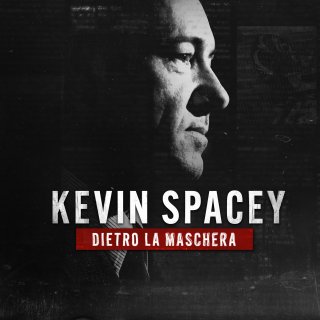 Locandina di Kevin Spacey - Dietro la maschera