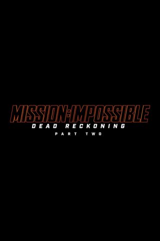 Locandina di Mission: Impossible - Dead Reckoning Parte 2