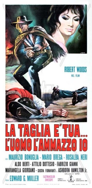 Locandina di La taglia è tua... l'uomo l'ammazzo io