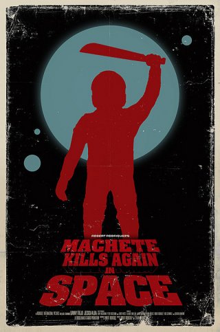 Locandina di Machete Kills Again... In Space!