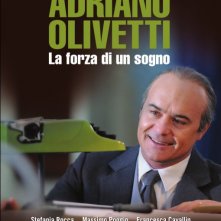 Locandina di Adriano Olivetti: La forza di un sogno