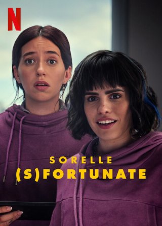 Locandina di Sorelle (s)fortunate