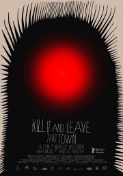 Locandina di Kill It and Leave This Town
