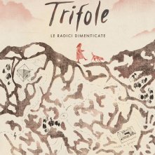 Locandina di Trifole - Le radici dimenticate
