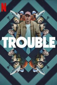 Locandina di Trouble
