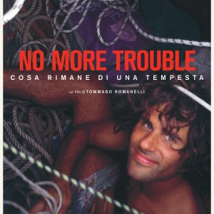 Locandina di No More Trouble – Cosa rimane di una tempesta