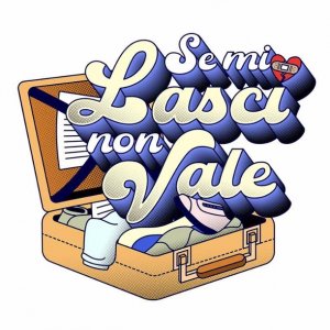 Locandina di Se mi lasci non vale