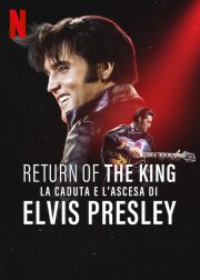 Locandina di Return of the King: la caduta e l'ascesa di Elvis Presley
