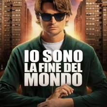 Locandina di Io sono la fine del mondo