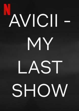 Locandina di Avicii - My Last Show