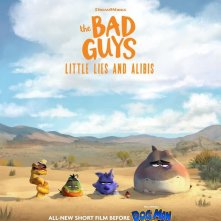 Locandina di Troppo Cattivi: Frottole e scuse